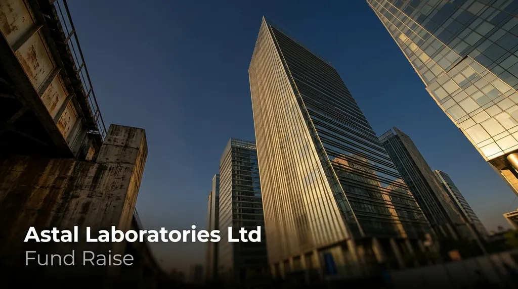 Astal Laboratories Ltd to Raise ₹300 Crore for USFDA Pharma Unit Acquisitions