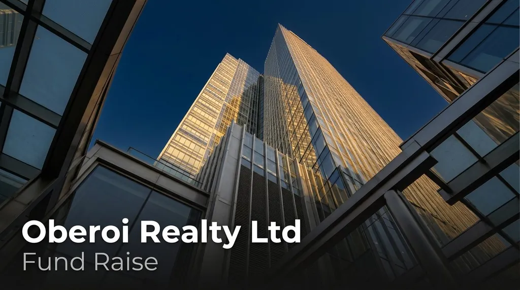 Oberoi Realty Board Approves ₹4,000 Crore Fund Raise via Non-Convertible Debentures